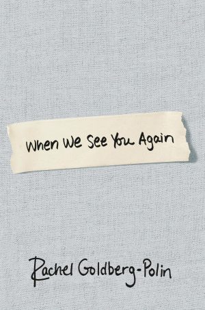 When We See You Again by Rachel Polin