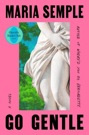 Go Gentle by Maria Semple