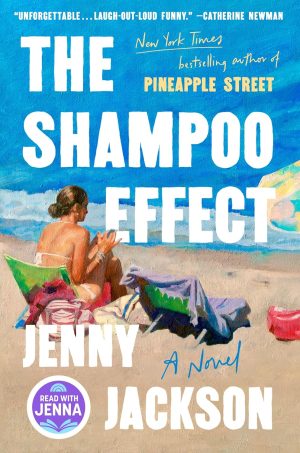 The Shampoo Effect A Novel by Jenny Jackson