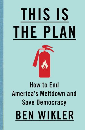 This Is The Plan by Ben Wikler